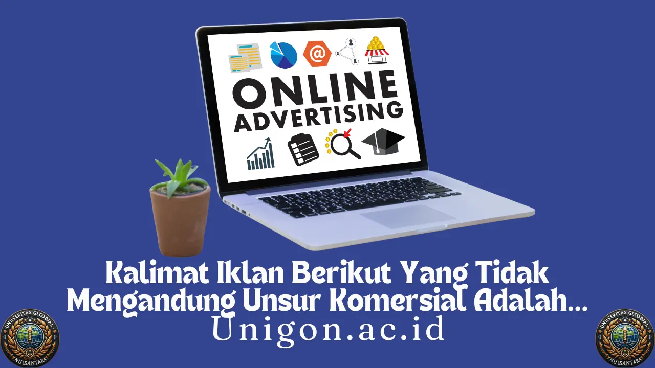 Kalimat Iklan Berikut Yang Tidak Mengandung Unsur Komersial Adalah