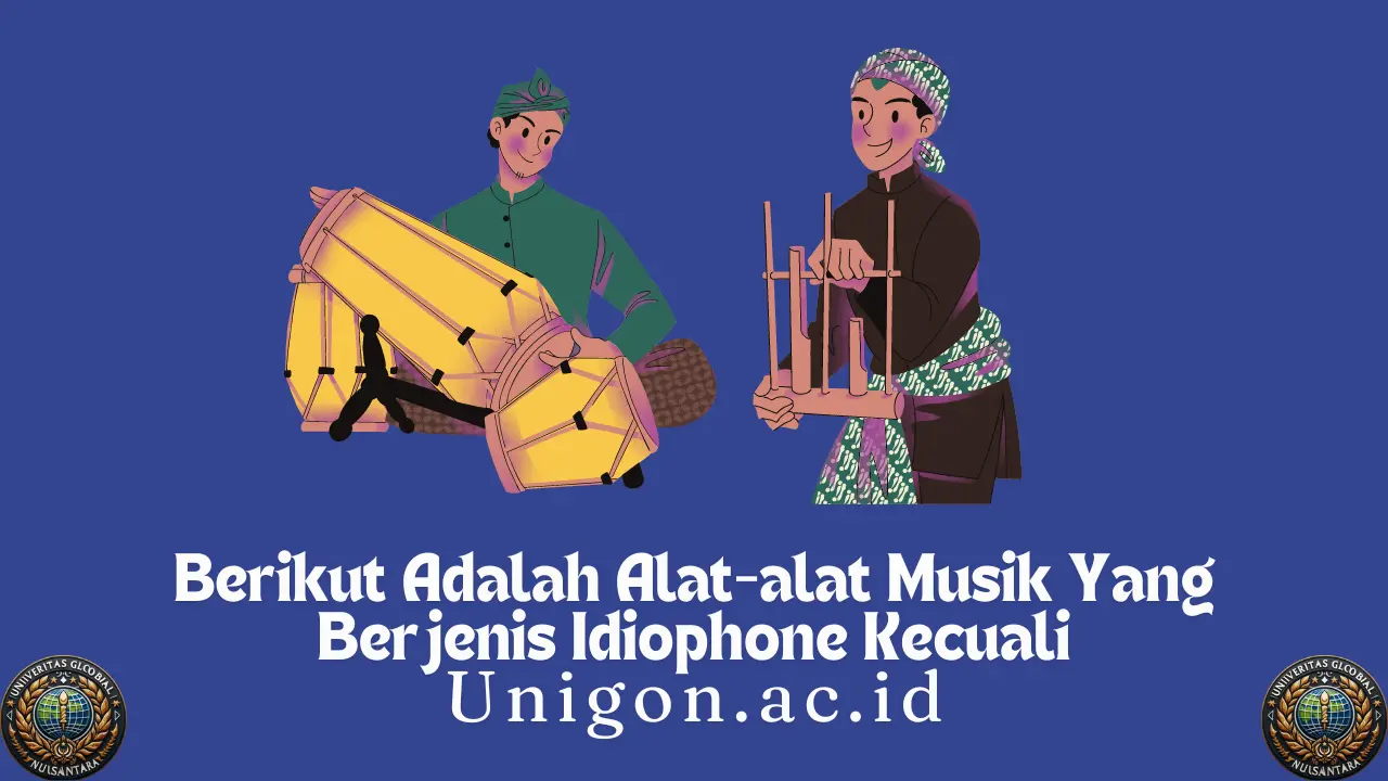 Berikut Adalah Alat-alat Musik Yang Berjenis Idiophone Kecuali