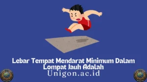 Lebar Tempat Mendarat Minimum Dalam Lompat Jauh Adalah