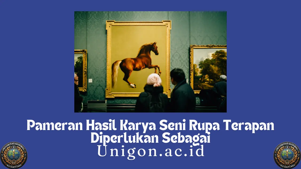 Pameran Hasil Karya Seni Rupa Terapan Diperlukan Sebagai