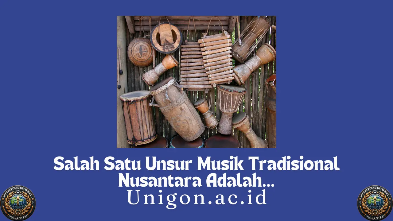 Salah Satu Unsur Musik Tradisional Nusantara Adalah