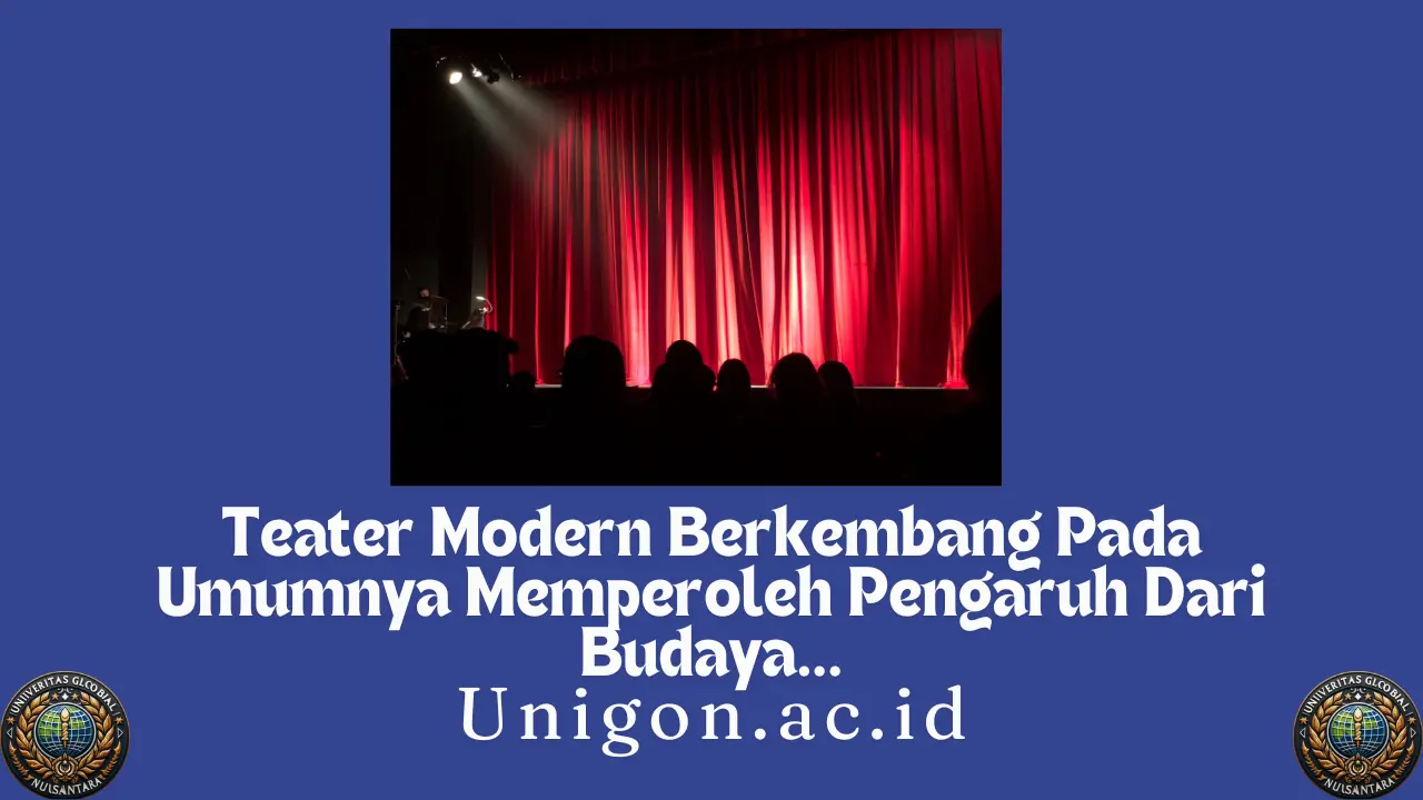 Teater Modern Berkembang Pada Umumnya Memperoleh Pengaruh Dari Budaya