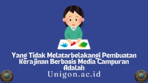 Yang Tidak Melatarbelakangi Pembuatan Kerajinan Berbasis Media Campuran Adalah