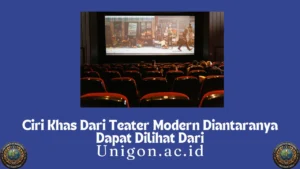 Ciri Khas Dari Teater Modern Diantaranya Dapat Dilihat Dari