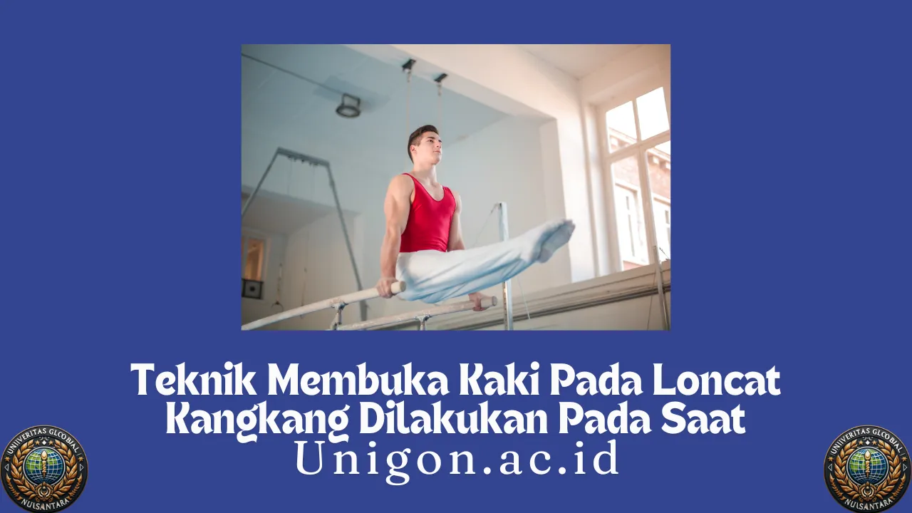 Teknik Membuka Kaki Pada Loncat Kangkang Dilakukan Pada Saat